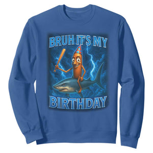 Bruh Its My Birthday Sweatshirt Italian Brainrot Meme Birthday Kids Family Party Bday TS10 Royal Blue Print Your Wear