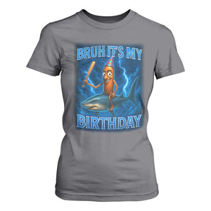Bruh Its My Birthday T Shirt For Women Italian Brainrot Meme Birthday Kids Family Party Bday TS10 Charcoal Print Your Wear