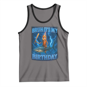 Bruh Its My Birthday Tank Top Italian Brainrot Meme Birthday Kids Family Party Bday TS10 Deep Heather Black Print Your Wear