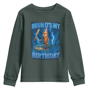 Bruh Its My Birthday Youth Sweatshirt Italian Brainrot Meme Birthday Kids Family Party Bday TS10 Dark Forest Green Print Your Wear