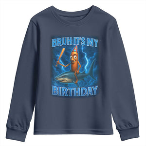 Bruh Its My Birthday Youth Sweatshirt Italian Brainrot Meme Birthday Kids Family Party Bday TS10 Navy Print Your Wear