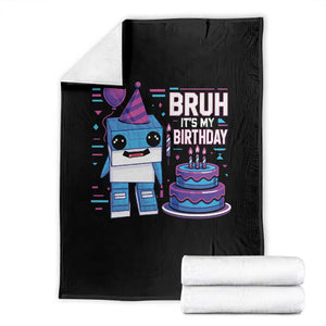 Bruh Its My Birthday Throw Blanket Italian Brainrot Meme Family Party Bday Los Tralaleritos TS10 Black Print Your Wear