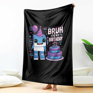 Bruh Its My Birthday Throw Blanket Italian Brainrot Meme Family Party Bday Los Tralaleritos TS10 Print Your Wear