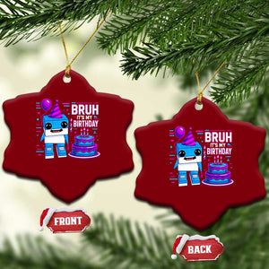 Bruh Its My Birthday Ceramic Ornament Italian Brainrot Meme Family Party Bday Los Tralaleritos TS10 Print Your Wear