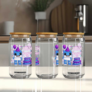 Bruh Its My Birthday Glass Can Italian Brainrot Meme Family Party Bday Los Tralaleritos TS10 Print Your Wear