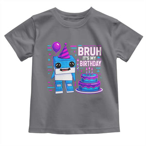 Bruh Its My Birthday Toddler T Shirt Italian Brainrot Meme Family Party Bday Los Tralaleritos TS10 Charcoal Print Your Wear