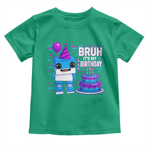 Bruh Its My Birthday Toddler T Shirt Italian Brainrot Meme Family Party Bday Los Tralaleritos TS10 Irish Green Print Your Wear