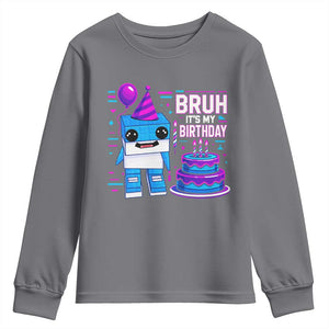 Bruh Its My Birthday Youth Sweatshirt Italian Brainrot Meme Family Party Bday Los Tralaleritos TS10 Charcoal Print Your Wear
