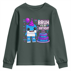 Bruh Its My Birthday Youth Sweatshirt Italian Brainrot Meme Family Party Bday Los Tralaleritos TS10 Dark Forest Green Print Your Wear