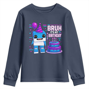 Bruh Its My Birthday Youth Sweatshirt Italian Brainrot Meme Family Party Bday Los Tralaleritos TS10 Navy Print Your Wear