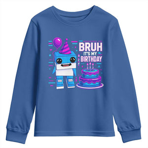 Bruh Its My Birthday Youth Sweatshirt Italian Brainrot Meme Family Party Bday Los Tralaleritos TS10 Royal Blue Print Your Wear