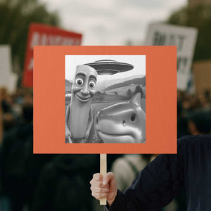 Funny Italian Brainrot Meme Protest Sign Funny Tung Tung Tung Sahur Tralalero Tralala Selfie TS10 Horizontal 18" × 24" Orange Print Your Wear