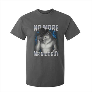 Funny Alpha Wolf T Shirt For Kid No More Mr Nice Guy Unhinged Brainrot Meme Vintage Bootleg TS10 Dark Heather Print Your Wear