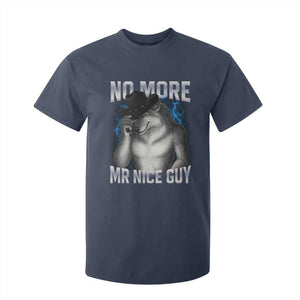 Funny Alpha Wolf T Shirt For Kid No More Mr Nice Guy Unhinged Brainrot Meme Vintage Bootleg TS10 Navy Print Your Wear