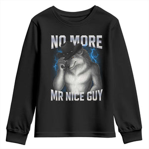 Funny Alpha Wolf Youth Sweatshirt No More Mr Nice Guy Unhinged Brainrot Meme Vintage Bootleg TS10 Black Print Your Wear