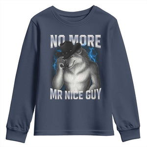 Funny Alpha Wolf Youth Sweatshirt No More Mr Nice Guy Unhinged Brainrot Meme Vintage Bootleg TS10 Navy Print Your Wear