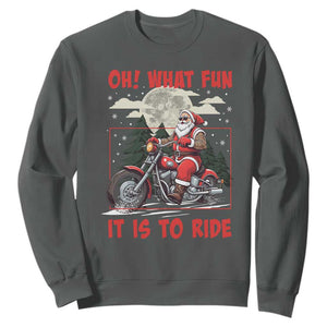 Motorcycle Biker Santa Christmas Sweatshirt Oh What Fun It is To Ride TS10 Dark Heather Print Your Wear