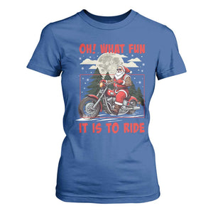 Motorcycle Biker Santa Christmas T Shirt For Women Oh What Fun It is To Ride TS10 Royal Blue Print Your Wear