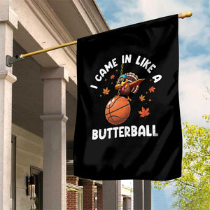 Thanksgiving Turkey Basketball Player Garden Flag I Came In Like A Butterball TS10 Print Your Wear