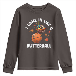 Thanksgiving Turkey Basketball Player Youth Sweatshirt I Came In Like A Butterball TS10 Dark Chocolate Print Your Wear