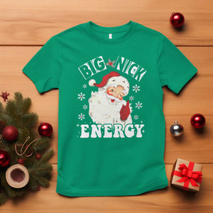 Christmas Santa T Shirt Big Nick Energy TS10 Irish Green Print Your Wear