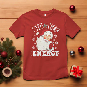 Christmas Santa T Shirt Big Nick Energy TS10 Red Print Your Wear