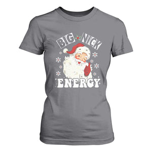 Christmas Santa T Shirt For Women Big Nick Energy TS10 Charcoal Print Your Wear