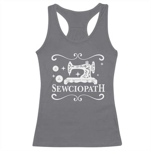 Sewing Lover Racerback Tank Top Sewciopath Quilter Gift TS10 Charcoal Print Your Wear