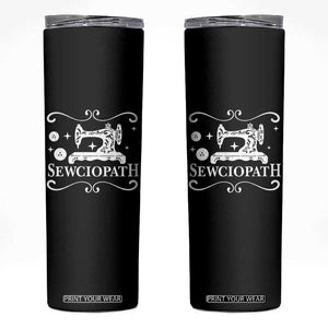 Sewing Lover Skinny Tumbler Sewciopath Quilter Gift TS10 Black Print Your Wear