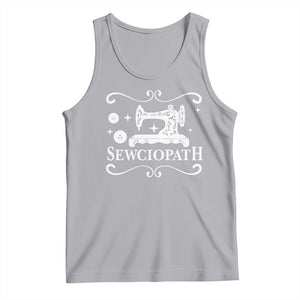Sewing Lover Tank Top Sewciopath Quilter Gift TS10 Athletic Heather Print Your Wear