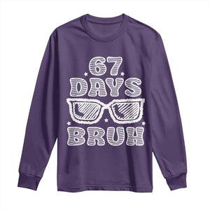 Bruh 67 Days of School Long Sleeve Shirt Funny Six Seven 6 7 Teen Gen Z Alpha Meme Teacher TS10 Purple Print Your Wear