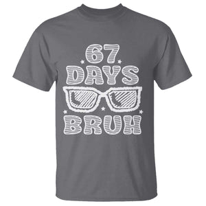 Bruh 67 Days of School T Shirt Funny Six Seven 6 7 Teen Gen Z Alpha Meme Teacher TS10 Charcoal Print Your Wear