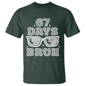 Bruh 67 Days of School T Shirt Funny Six Seven 6 7 Teen Gen Z Alpha Meme Teacher TS10 Dark Forest Green Print Your Wear