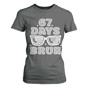 Bruh 67 Days of School T Shirt For Women Funny Six Seven 6 7 Teen Gen Z Alpha Meme Teacher TS10 Dark Heather Print Your Wear