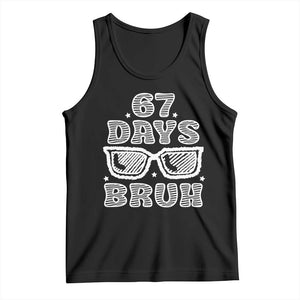 Bruh 67 Days of School Tank Top Funny Six Seven 6 7 Teen Gen Z Alpha Meme Teacher TS10 Black Print Your Wear