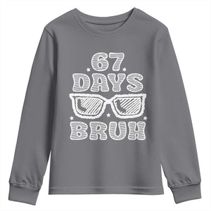 Bruh 67 Days of School Youth Sweatshirt Funny Six Seven 6 7 Teen Gen Z Alpha Meme Teacher TS10 Charcoal Print Your Wear