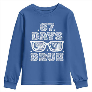 Bruh 67 Days of School Youth Sweatshirt Funny Six Seven 6 7 Teen Gen Z Alpha Meme Teacher TS10 Royal Blue Print Your Wear