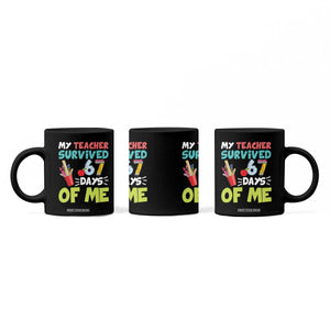 My Teacher Survived 67 Days Of Me Coffee Mug Funny Six Seven Teen Gen Z Alpha Meme TS10 Print Your Wear