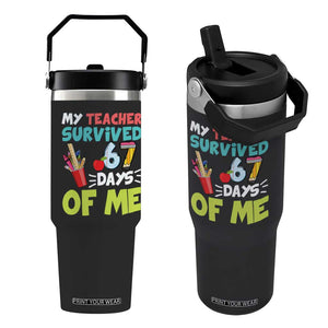 My Teacher Survived 67 Days Of Me Flip Straw Tumbler Funny Six Seven Teen Gen Z Alpha Meme TS10 One Size: 30 oz Black Print Your Wear