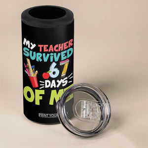 My Teacher Survived 67 Days Of Me 4 in 1 Can Cooler Tumbler Funny Six Seven Teen Gen Z Alpha Meme TS10 Print Your Wear