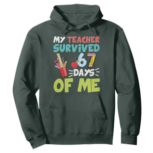My Teacher Survived 67 Days Of Me Hoodie Funny Six Seven Teen Gen Z Alpha Meme TS10 Dark Forest Green Print Your Wear