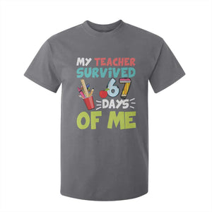 My Teacher Survived 67 Days Of Me T Shirt For Kid Funny Six Seven Teen Gen Z Alpha Meme TS10 Charcoal Print Your Wear