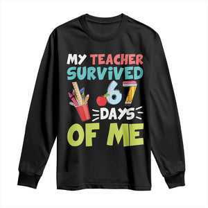 My Teacher Survived 67 Days Of Me Long Sleeve Shirt Funny Six Seven Teen Gen Z Alpha Meme TS10 Black Print Your Wear