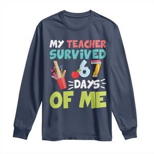 My Teacher Survived 67 Days Of Me Long Sleeve Shirt Funny Six Seven Teen Gen Z Alpha Meme TS10 Navy Print Your Wear