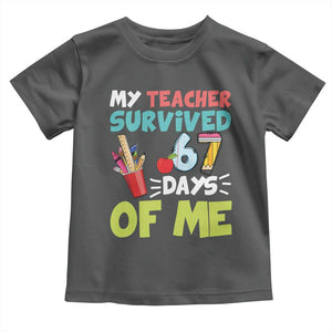 My Teacher Survived 67 Days Of Me Toddler T Shirt Funny Six Seven Teen Gen Z Alpha Meme TS10 Dark Heather Print Your Wear