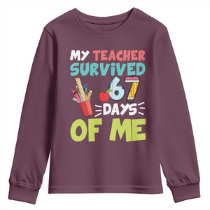My Teacher Survived 67 Days Of Me Youth Sweatshirt Funny Six Seven Teen Gen Z Alpha Meme TS10 Maroon Print Your Wear