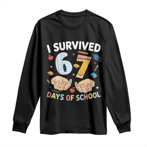 I Survived 67 Days of School Funny Six Seven Meme Long Sleeve Shirt TS10 Black Print Your Wear