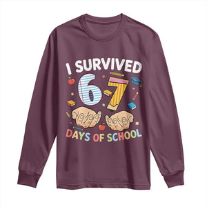 I Survived 67 Days of School Funny Six Seven Meme Long Sleeve Shirt TS10 Maroon Print Your Wear