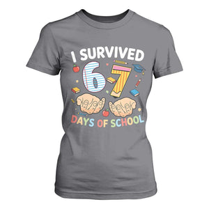 I Survived 67 Days of School Funny Six Seven Meme T Shirt For Women TS10 Charcoal Print Your Wear