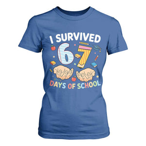 I Survived 67 Days of School Funny Six Seven Meme T Shirt For Women TS10 Royal Blue Print Your Wear